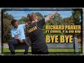 Richard Parker  -  BYE BYE  - FT Chris Young &amp; Jiu Kiu (Official Music Video)©