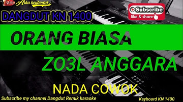 ZOEL ANGGARA ORANG BIASA KARAOKE TANPA VOCAL /karaoke dangdut / dangdut kn 1400 / arka keyboard14