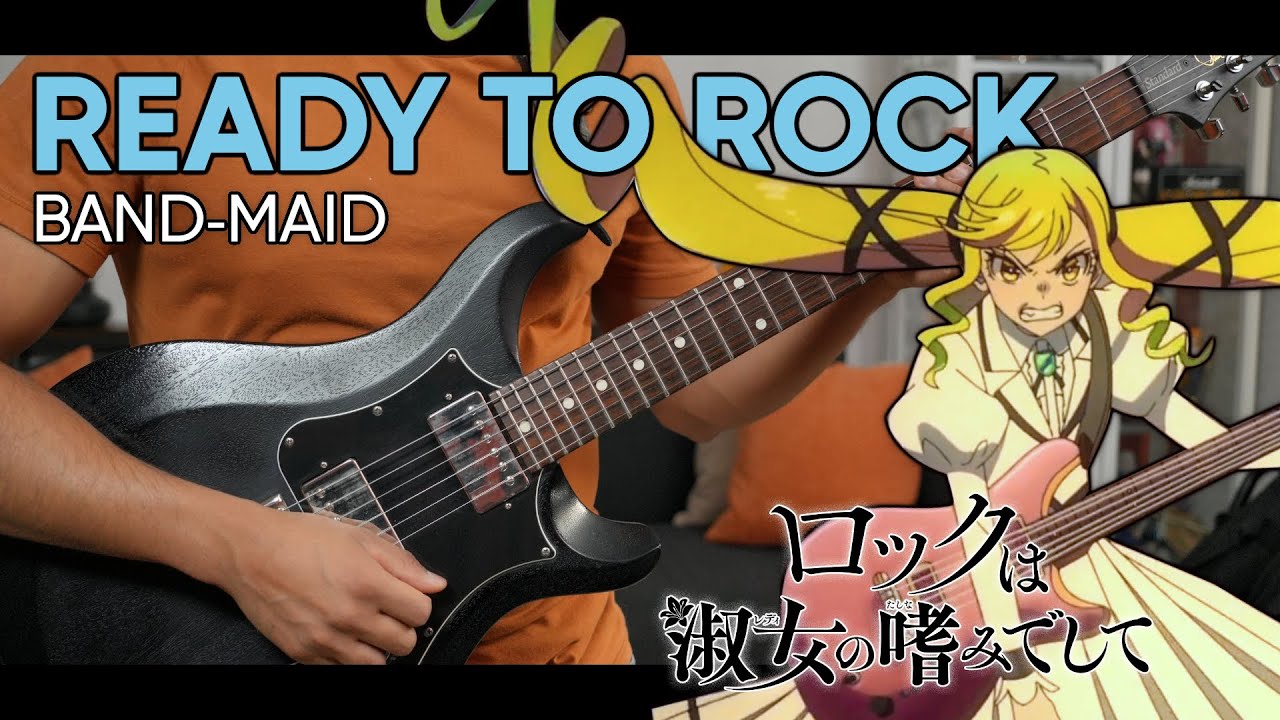 【TAB】Ready to Rock / BAND-MAID | Rock wa Lady no Tashinami deshite (ロックは淑女の嗜みでして) OP Cover