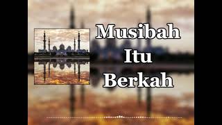 Kajian Islam : Syaikh Ali Jaber - Musibah Itu Berkah