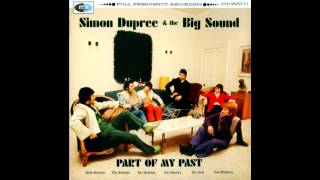 Video thumbnail of "Simon Dupree & The Big Sound - Don't Make It So Hard (On Me Baby)"