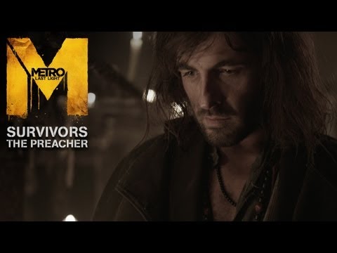 Metro: Last Light - Survivors - The Preacher Trailer (Official U.S. Version)