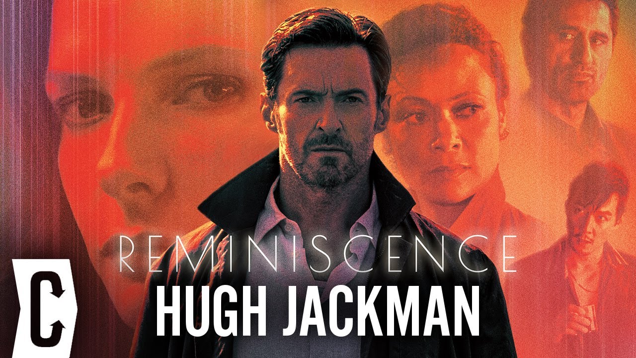 Hugh Jackman on Reminiscence and Using New Technology on Set