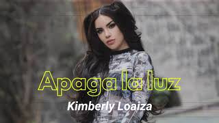 Kimberly Loaiza - Apaga la luz ( Adelanto Oficial ) | K OS Tema