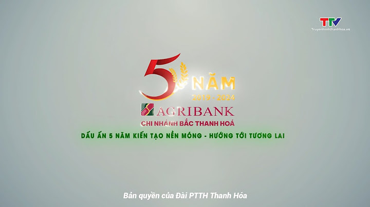 Chi nhánh giao dịch agribank tại thanh hóa năm 2024