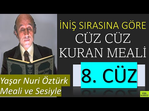 8. Cüz | İniş Sırasına Göre Cüz Cüz Yaşar Nuri Öztürk Kuran Meali Dinletisi