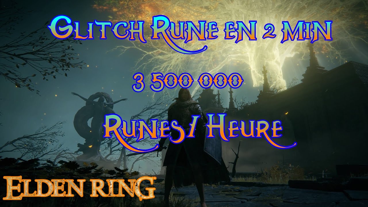 Elden ring: Glitch farm rune ultra rentable en 2 minute 