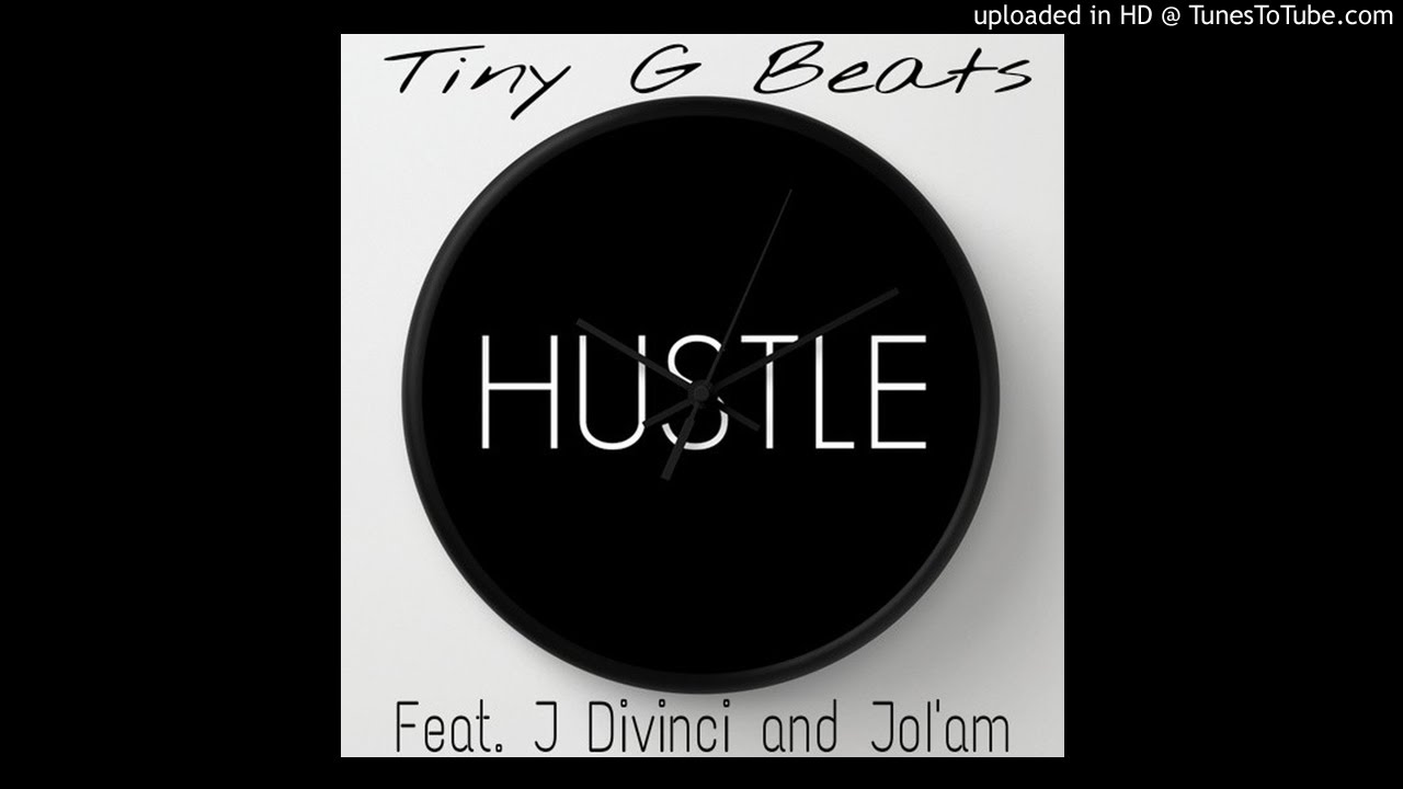 Watch Tiny G Beats - The Hustle feat. J Divinci & JoIam on YouTube Watch Tiny G Beats - The Hustle feat. J Divinci & JoIam on YouTube