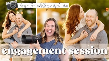 How to Photograph an Engagement Session (Behind the Scenes)