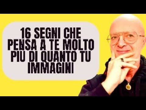 16 Segni che Pensa a Te Molto Più di Quanto Tu Immagini