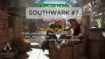 (ACS Gameplay) SOUTHWARK #7 TEMPLAR HUNT – Myrtle Platt (Evie Frye)