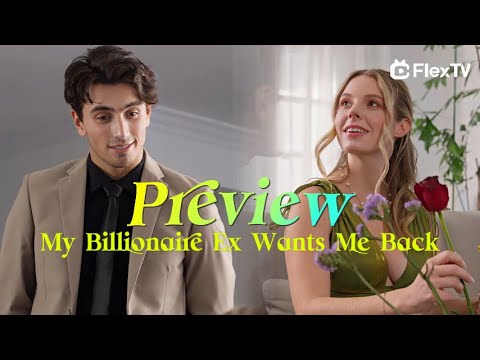Mega Matrix Announced That the Romantic Short Drama "My Billionaire Ex Wants Me Back", Was First Released on September 10 at FlexTV