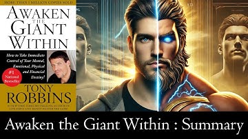 Awaken The Giant Within : Summary in Under 25 Minutes ! A Book by Tony Robbins