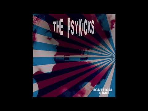 The Psykicks — The Psykicks - I'll Be Gone (Ignition Time LP)