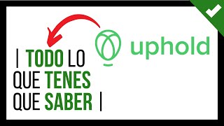 Uphold 7 Puntos Que Tenes Que Saber Antes De Usar Uphold Vale La Pena Enterate...