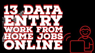 13 Data Entry Work From Home Jobs Online