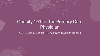 Obesity 101 for the Primary Care Physician