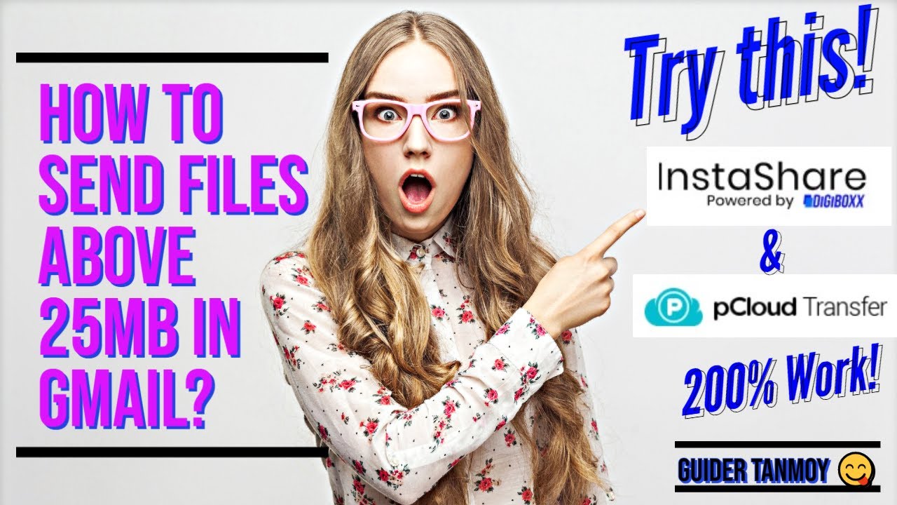 How to Send Files Above 25MB in Gmail? Try InstaShare and PCloud for