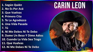 Carin Leon 2024 MIX Las Mejores Canciones - Según Quién, No Es Por Acá, Que Vuelvas, Primera Cita