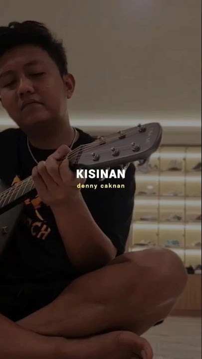 Kisinan cover denny caknan #kisinan #akustikcover #dennycaknan