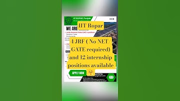 🚨 HIRING | IIT ROPAR (Punjab) 🚨👩‍🔬 4 JRF and 12 internship positions #iit #ropar #punjab #research