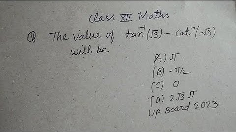 The value of tan-¹(√3)-Cot-¹(-√3) will be | cbse 12 maths solutions | inverse trigonometric function