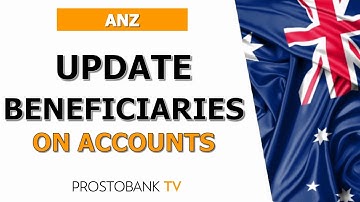 How to Update Beneficiaries in ANZ Accounts | Step-by-Step Internet Banking Guide