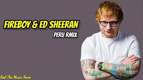 Fireboy DML & Ed Sheeran Peru Remix (Lyrics)