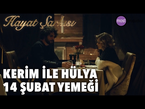 Hayat Şarkısı - Kerim ile Hülya 14 Şubat Yemeği