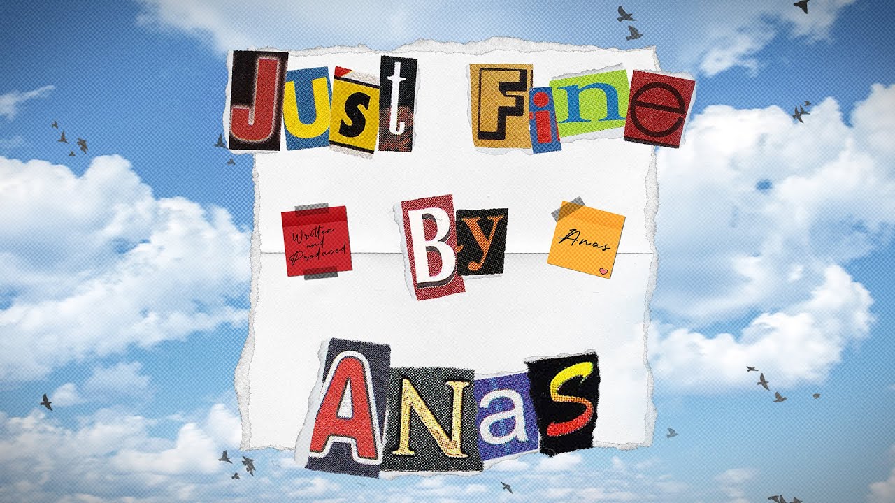 ANAS - Just Fine [Official Lyric Video]
