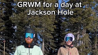 GRWM for a day of skiing at Jackson Hole