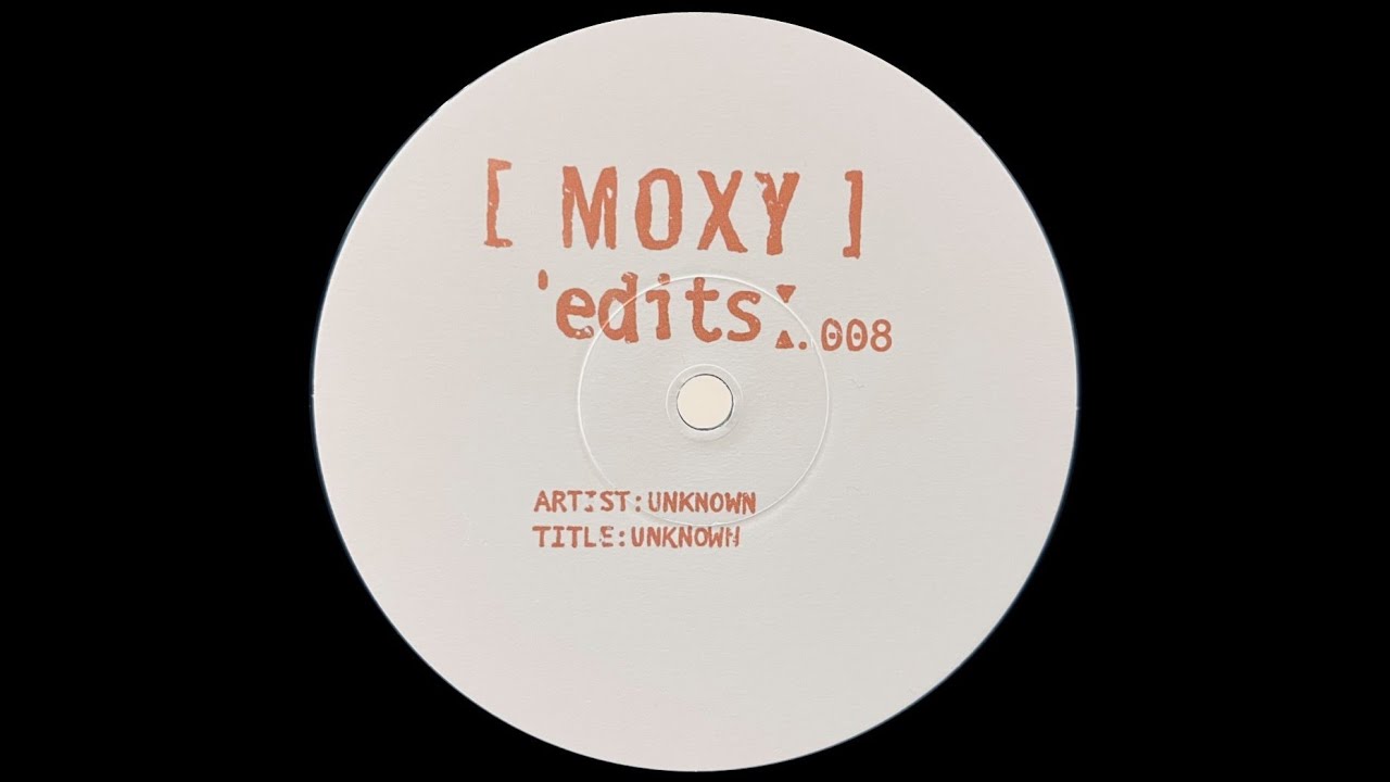 UNKNOWN - UNTITLED TRACK 1 [MOXY EDITS 008] - YouTube