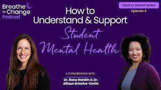 Back to School | Episode 4: How to Understand and Support Student Mental Health