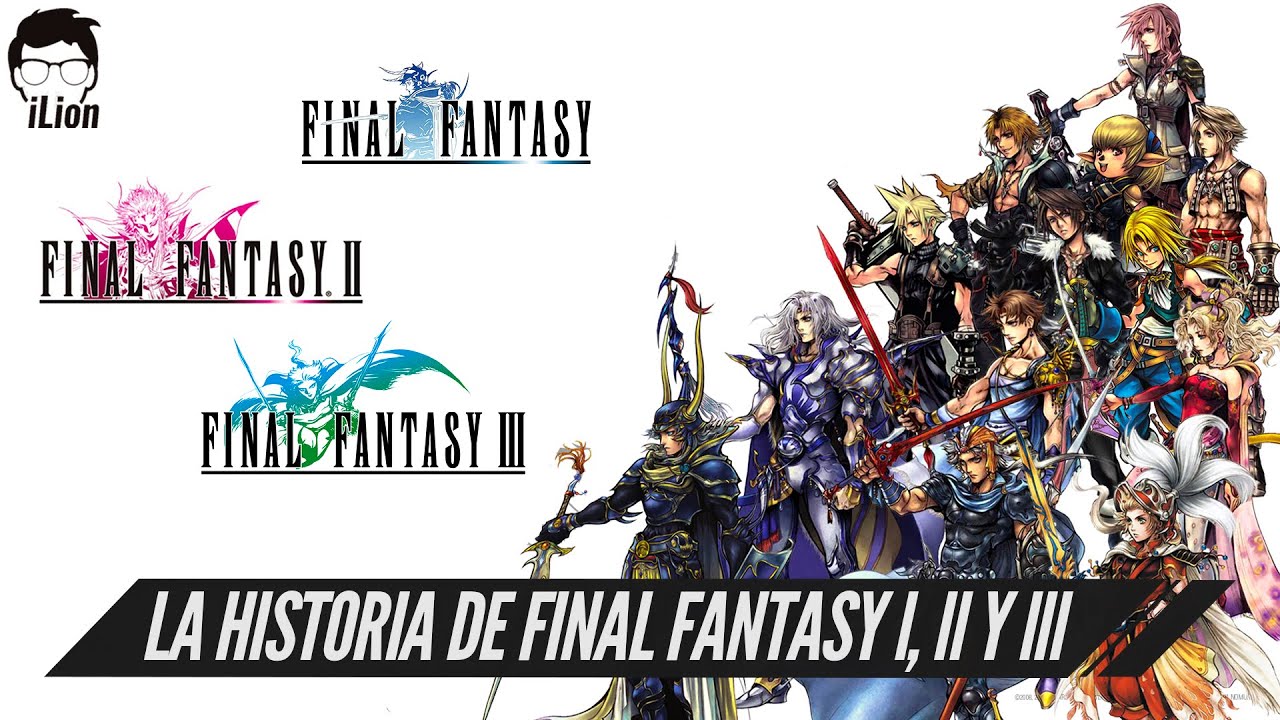 TODA La Historia de Final Fantasy 1, 2 y 3