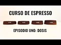 ⚖️ La DOSIS de café en el Espresso ☕️