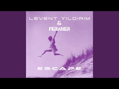 Levent Yıldırım & Feraner - Escape