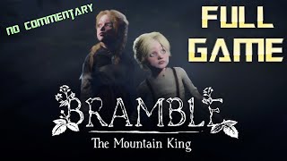 BRAMBLE The Mountain King | Full Game Walkthrough | No Commentary