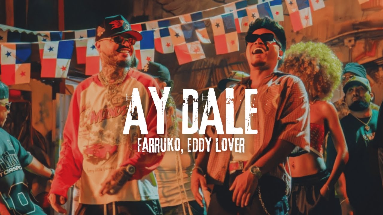 Farruko, Eddy Lover - AY DALE  (Letra)