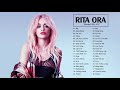 RitaOra Greatest Hits Full Album   Best Songs Of RitaOra Playlist 2021