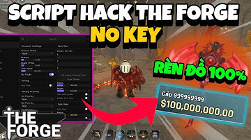 Hướng Dẫn Cách Hack The Forge - Script Auto Farm ,Auto Forge, Auto Mine, Kill aura, Auto sell NO KEY