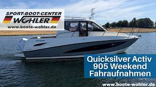 Quicksilver Activ 905 Weekend - On-Water Footage - Sport-Boot-Center Wohler
