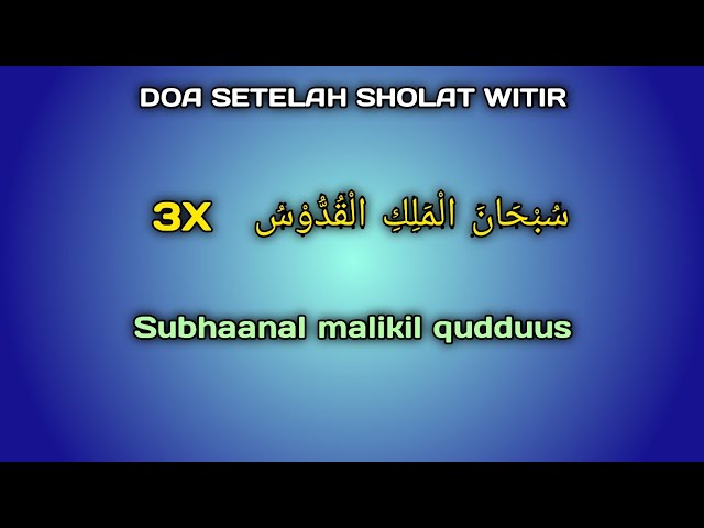 Doa Setelah Sholat Witir Lengkap Latin class=