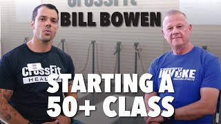 Bill Bowen on Starting a 50+ Class