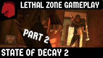 State of Decay 2: Lethal Zone Gameplay - Part 2 | Juggernaut Edition