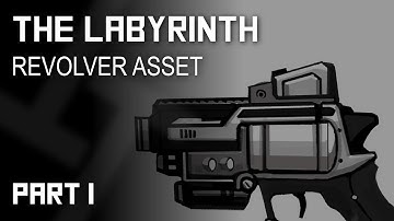 The Labyrinth - Revolver Asset Part 1: Creating the Concept
