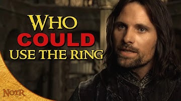 Who COULD Wield The One Ring? | Tolkien Explained