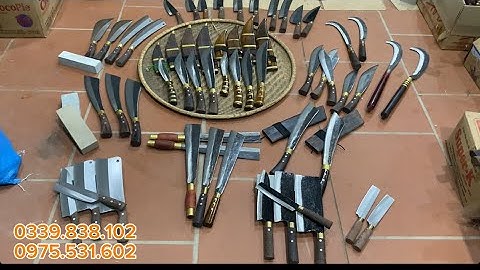 NHỮNG MẪU DAO CHẶT CÂY CHẶT XƯƠNG CHẶT CÂY … HÀNG TẠI XUỎNG
