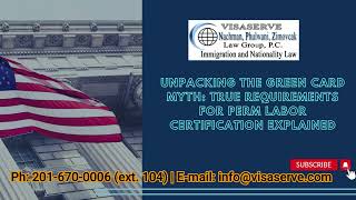 Unpacking the Green Card Myth: True Requirements for PERM Labor Certification Explained