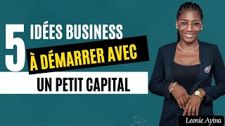 5 idées business à démarrer avec un petit capital