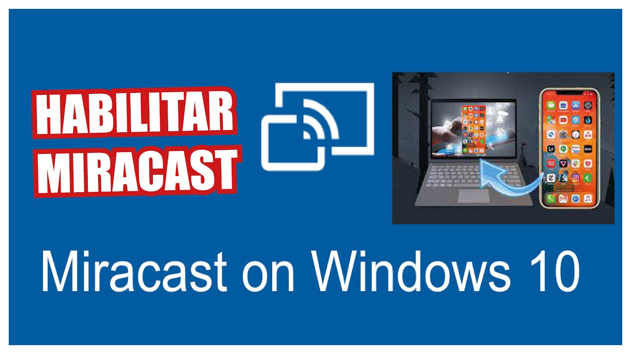 ACTIVAR PANTALLA INALAMBRICA O MIRACAST EN WINDOWS 10 YouTube